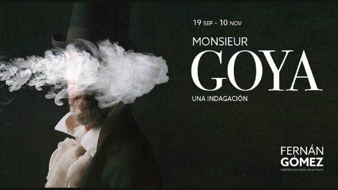 Monsieur Goya, una indagación