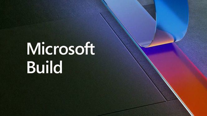 Microsoft Build 2020, el mayor encuentro digital de la historia de la compañía