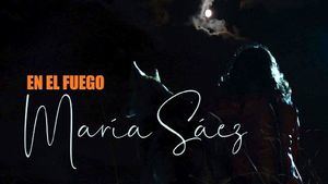 María Sáez presenta su nuevo single: En el fuego