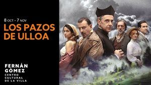 Los Pazos de Ulloa, de Emilia Pardo Bazán, en el teatro Fernán Gómez de Madrid