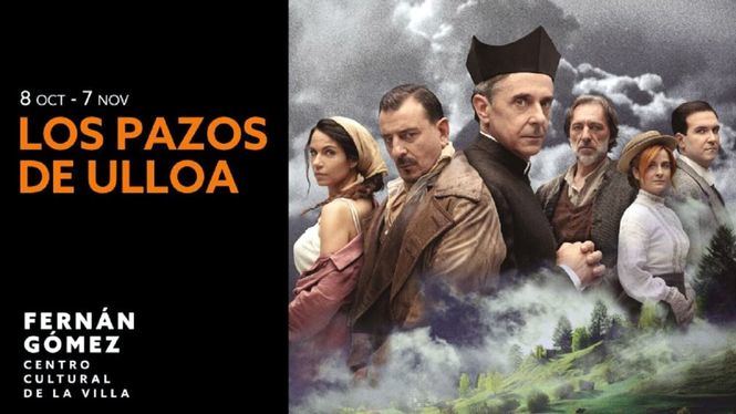 Los Pazos de Ulloa, de Emilia Pardo Bazán, en el teatro Fernán Gómez de Madrid