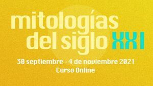 El curso Mitologías del siglo XXI se llevará a cabo online en seis sesiones temáticas