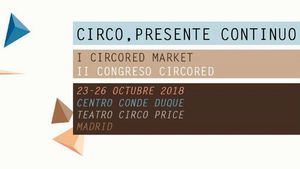 CircoRED Market: El circo de toda España se concentra en Madrid durante cuatro días