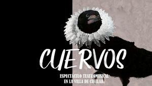 La nueva visita teatralizada en Cuellar: Cuervos