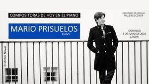 Ciclo Domingos de Cámara: Mario Prisuelos y Compositoras de hoy en el piano