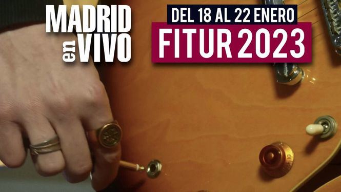 Madrid en Vivo estará presente en FITUR 2023