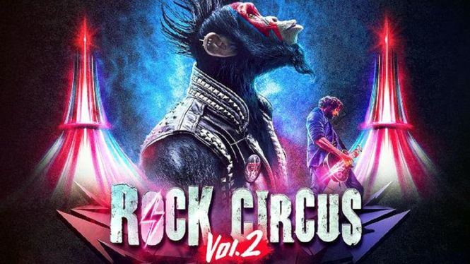 Llega ROCK CIRCUS Vol 2, el circo más extremo a ritmo de rock