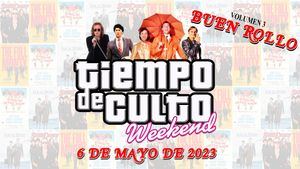 Tiempo De Culto Weekend