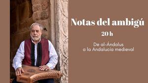 Ciclo Notas del Ambigú: De Al-Ándalus a la Andalucía Medieval