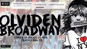 “Olviden Broadway” y ¡A Jugar!