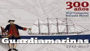 Guardiamarinas (1717-2017). 300 años de la Real Compañía a la Escuela Naval