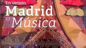 En verano, Madrid es música