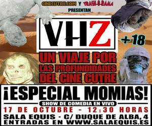 Las peores momias del cine, en el show de humor VHZ, en la Sala Equis de Madrid